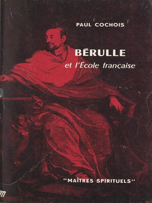 cover image of Bérulle et l'École française